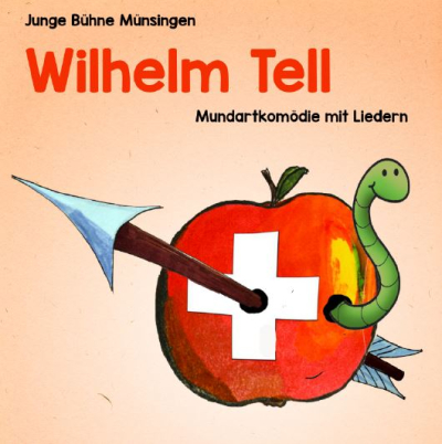Wilhelm Tell - Mundartkomödie mit Liedern